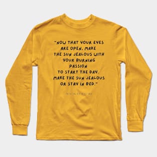 NOW THAT YOUR EYES ARE OPEN- PHRASE Long Sleeve T-Shirt